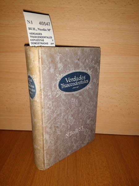 VERDADES TRASCENDENTALES EXPUESTAS Y DEMOSTRADAS por el P. ---, S.J.