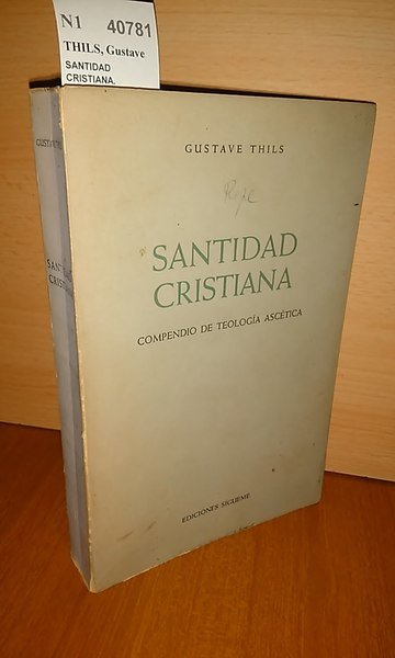 SANTIDAD CRISTIANA. Compendio de teología ascética