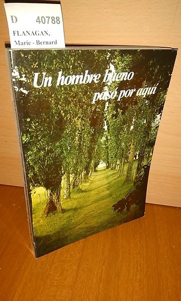 UN HOMBRE BUENO PASÓ POR AQUÍ. Vida de Pedro Bienvenido …