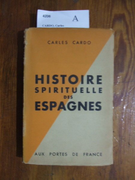 Histoire spirituelle des espagnes Étude historico-psychologique du peuple espagnol