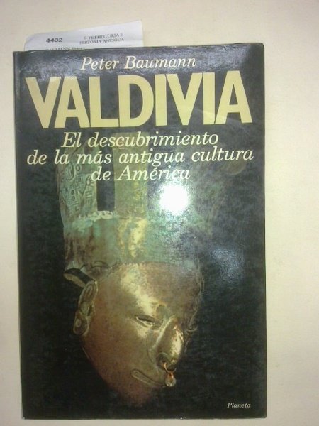 Valdivia. El descubrimiento de la más antigua cultura de América.