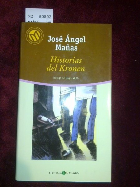 HISTORIAS DEL KRONEN. Prol. de Roger Wolfe.