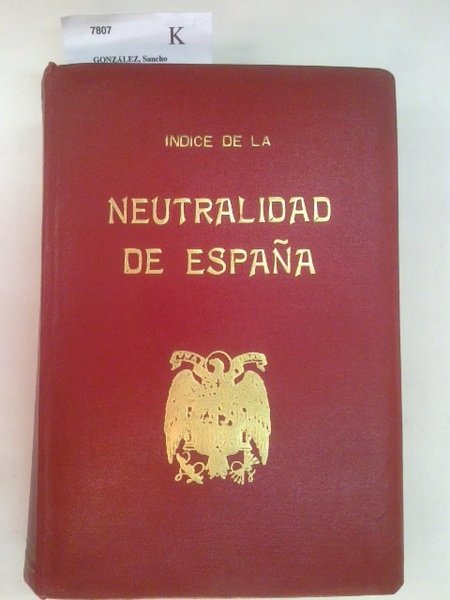 Diez años de historia difícil. Indice de la neutralidad española.