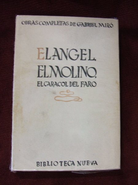 El ángel. El molino. El caracol del faro. Estampas rurales …