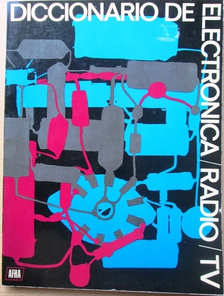 DICCIONARIO DE ELECTRONICA, RADIO & TV