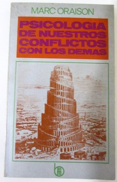 PSICOLOGIA DE NUESTROS CONFLICTOS CON LOS DEMAS