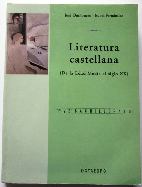 LITERATURA CASTELLANA (Dela Edad Media al siglo XX). 1º y …