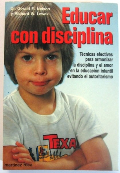 EDUCAR CON DISCIPLINA. Técnicas efectivas para armonizar la disciplina y …