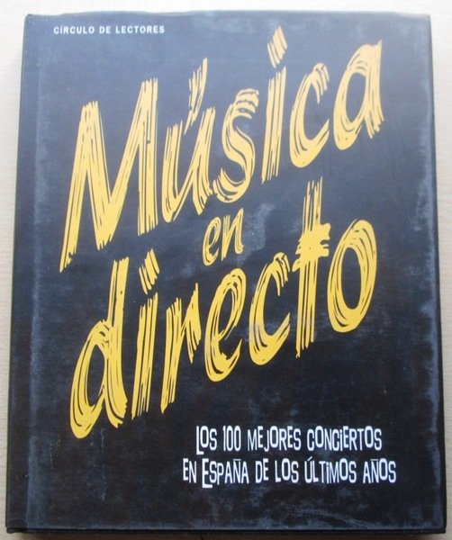 MUSICA EN DIRECTO. Los 100 mejores conciertos en España de …