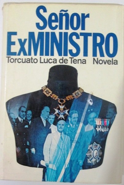 SEÑOR EX MINISTRO