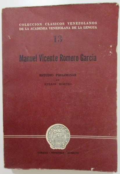 MANUEL VICENTE ROMERO GARCIA. Estudio Preliminar por Efrain Subero