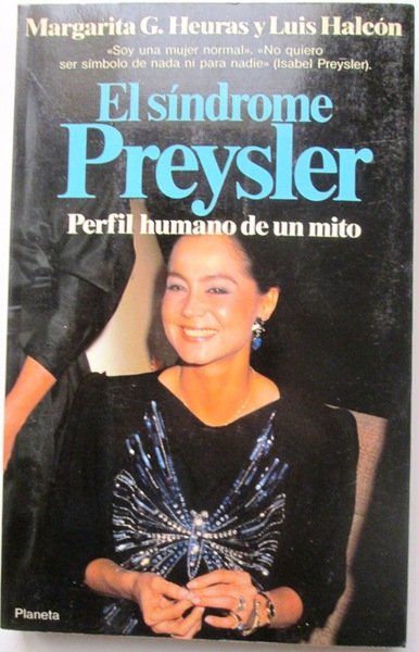 EL SINDROME PREYSLER. Perfil humano de un mito