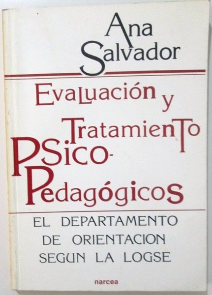 EVALUACION Y TRATAMIENTO PSICOPEDAGOGICOS. El Departamiento de orientación según la …