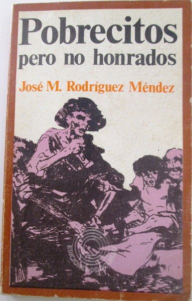 POBRECITOS PERO NO HONRADOS