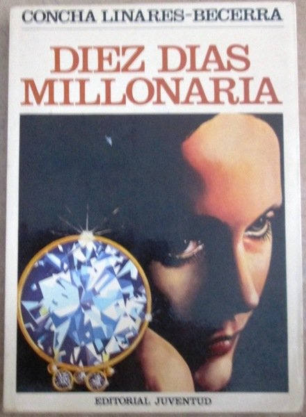 DIEZ DIAS MILLONARIA. Novela