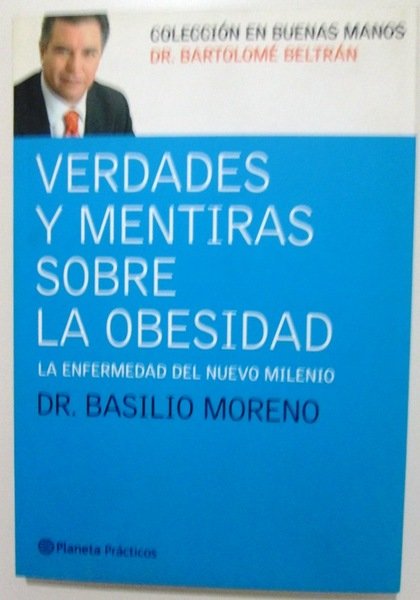 VERDADES Y MENTIRAS SOBRE LA OBESIDAD. La enfermedad del nuevo …