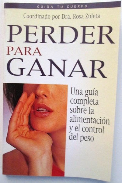 Tratado para el cuidado del cuerpo. PERDER PARA GANAR