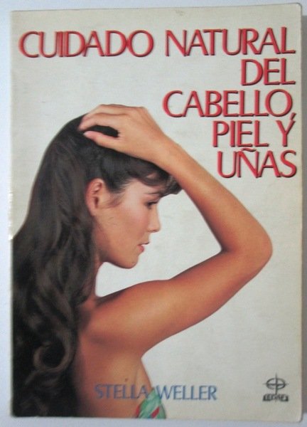 CUIDADO NATURAL DEL CABELLO, PIEL Y UÑAS