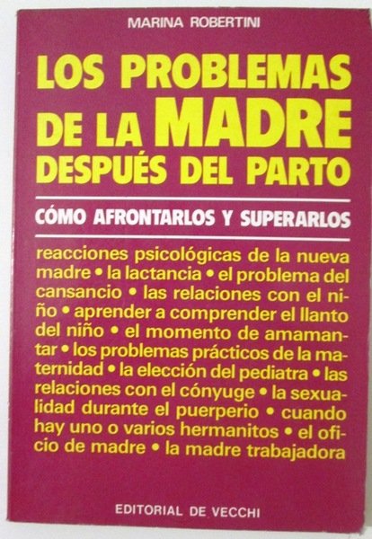 LOS PROBLEMAS DE LA MADRE DESPUES DEL PARTO. Cómo Afrontarlos …