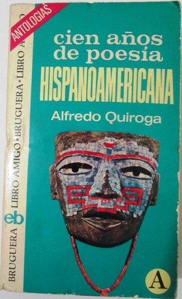 CIEN AÑOS DE POESIA HISPANOAMERICANA