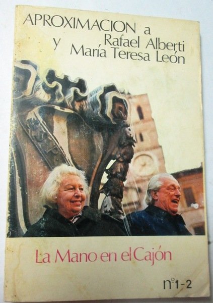 APROXIMACION A RAFAEL ALBERTI Y MARIA TERESA LEON. La Mano …