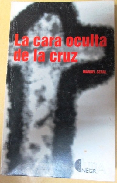 LA CARA OCULTA DE LA CRUZ