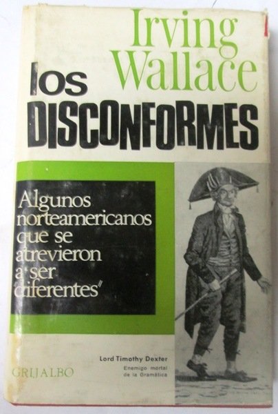 LOS DISCONFORMES. Algunos norteamericanos que se atrevieron a ser diferentes