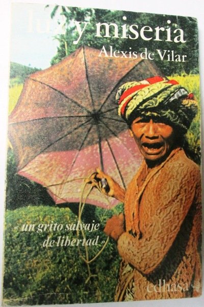 LUZ Y MISERIA. Un grito salvaje de libertad