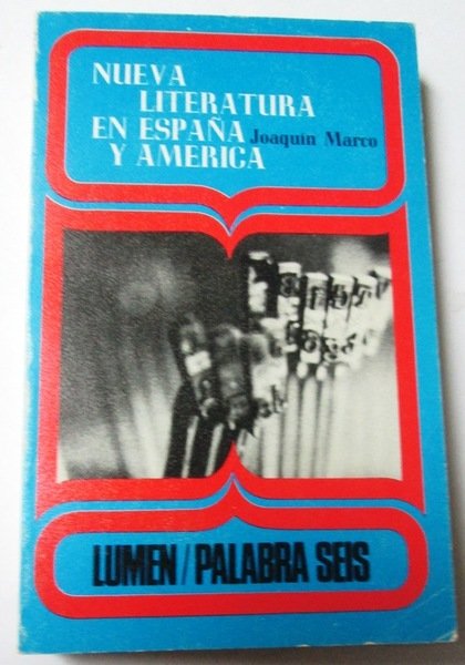 LA NUEVA LITERATURA EN ESPAÑA Y AMERICA