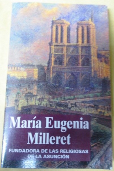 MARIA EUGENIA MILLERET (1817-1898). Fundadora de las Religiosas de la …