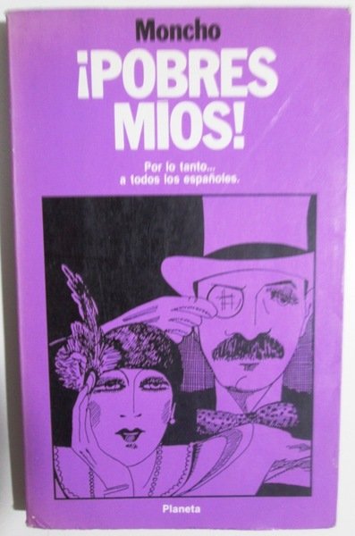 ¡POBRES MIOS!. Por lo tanto… a todos los españoles.