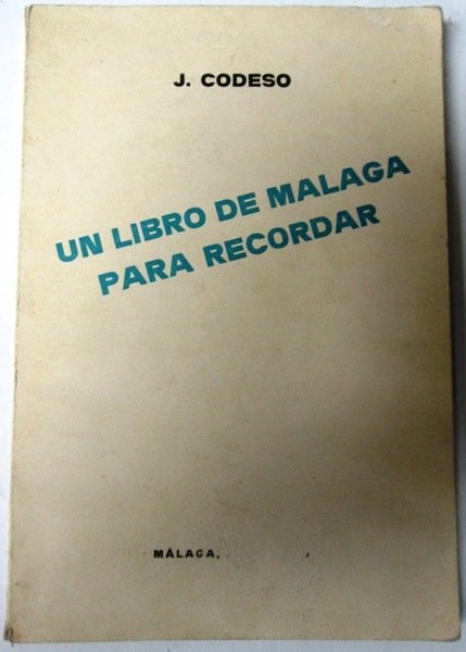 UN LIBRO DE MALAGA PARA RECORDAR