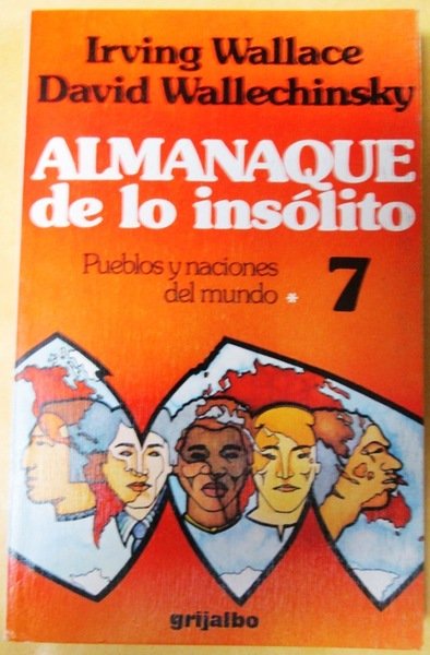 ALMANAQUE DE LO INSOLITO. Volumen 7. Pueblos y naciones del …