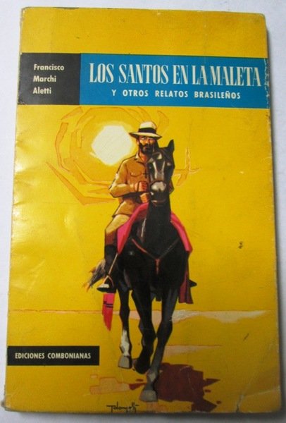 LOS SANTOS EN LA MALETA, y otros relatos brasileños