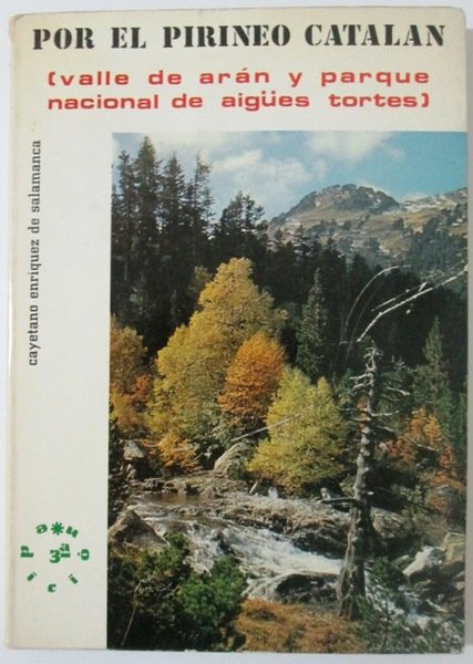 POR EL PIRINEO CATALAN (Valle de Arán y Parque Nacional …