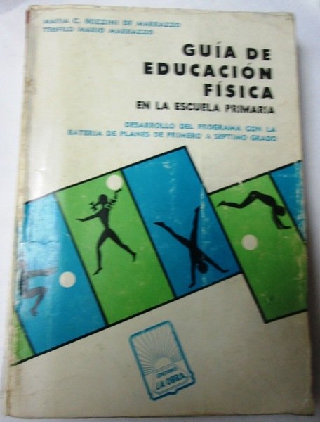 GUIA DE EDUCACION FISICA EN LA ESCUELA PRIMARIA. Desarrollo del …