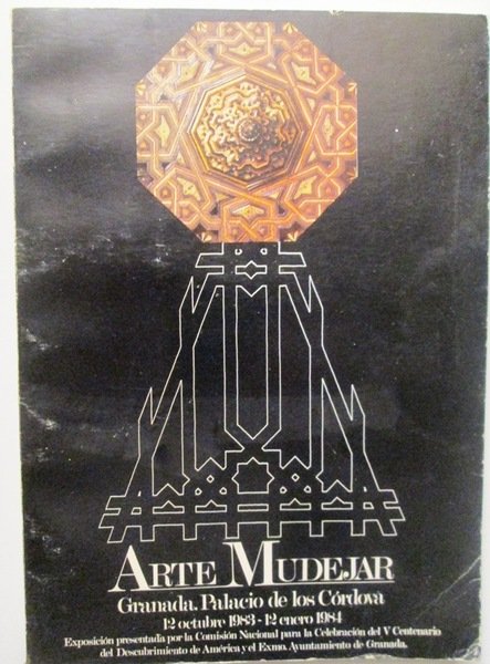 ARTE MUDEJAR. Granada. Palacio de los Córdova 12 Octubre 1983-12 …