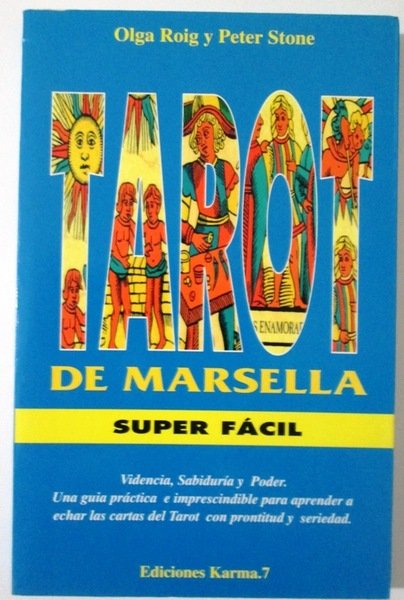 EL TAROT DE MARSELLA SUPER FACIL. Videncia, Sabiduría y Poder