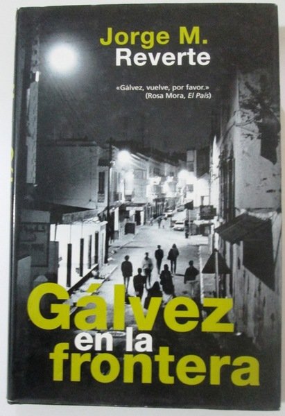 GALVEZ EN LA FRONTERA