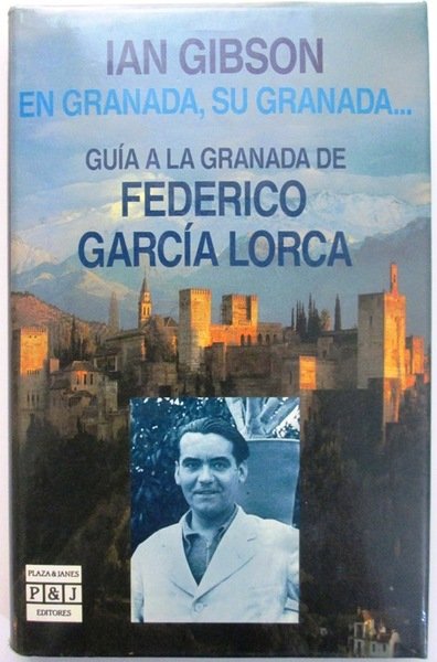 En Granada, Su Granada. GUIA A LA GRANADA DE FEDERICO …