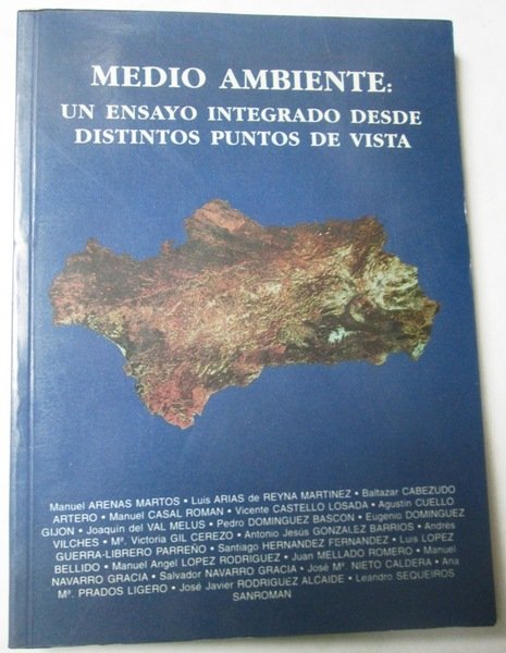 MEDIO AMBIENTE: UN ENSAYO INTEGRADO DESDE DISTINTOS PUNTOS DE VISTA