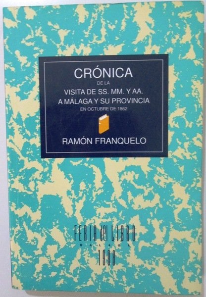 CRONICA DE LA VISITA DE SS. MM. Y AA. A …