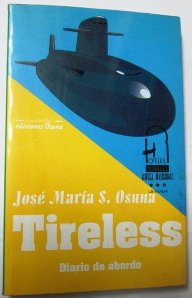 TIRELESS. DIARIO DE ABORDO