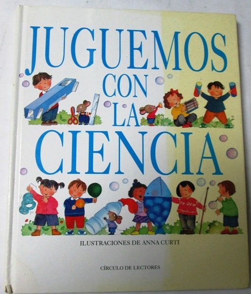JUGUEMOS CON LA CIENCIA. Ilustraciones de Anna Curti