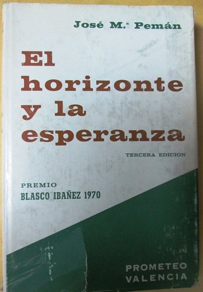 EL HORIZONTE Y LA ESPERANZA. Premio Blasco Ibañez 1970