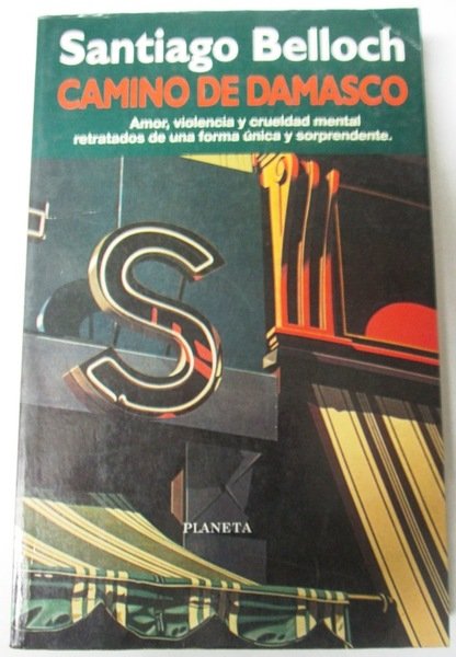 CAMINO DE DAMASCO. Amor, violencia y crueldad mental retratados de …