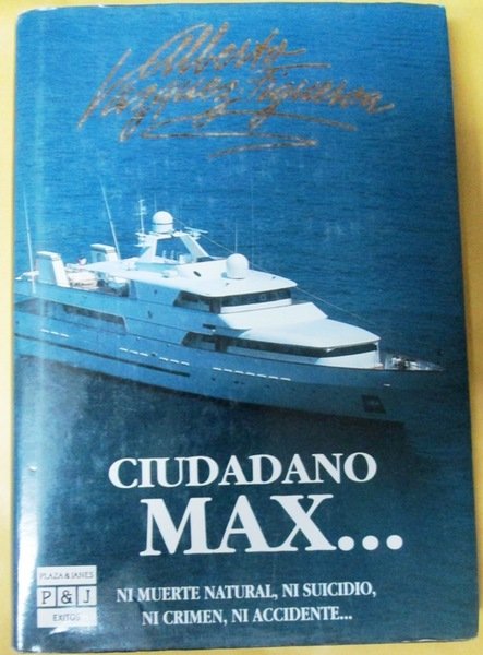 CIUDADANO MAX …. Ni muerte natural, ni suicidio, ni crimen, …