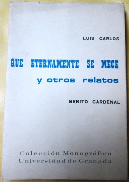 QUE ETERNAMENTE SE MECE Y OTROS RELATOS