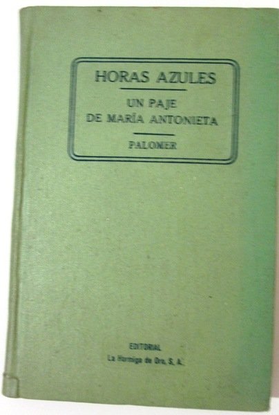 HORAS AZULES. Tomo VI. Un paje de María Antonieta