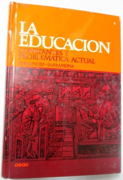 LA EDUCACION. Constantes y Problemática Actual
